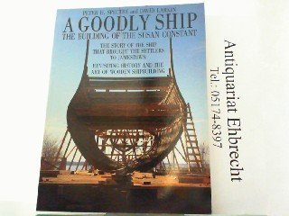 A Goodly Ship: The Building of the Susan Constant