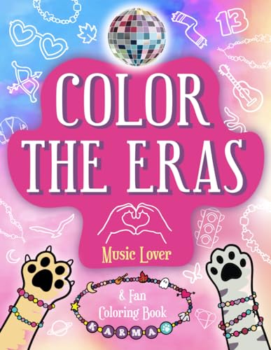 Color the Eras Music Lover & Fan Coloring Book: for Kids A Song Lyric Inspired Creative Stress Relief Activity for Fans of Concerts, Friendship ... and Puzzles for All Ages! (Karma Collection) von Bazaar Encounters, LLC