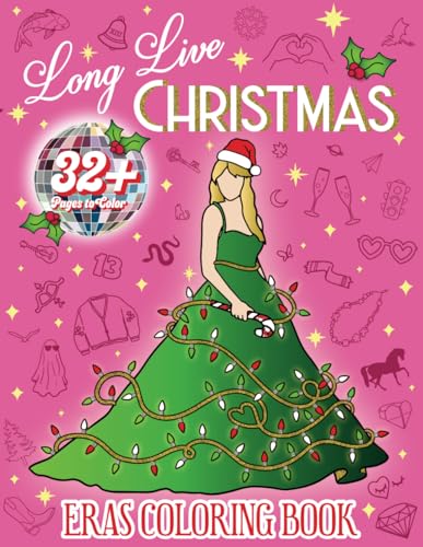 Long Live Christmas Eras Coloring Book for Fans: Festive Holiday Fashion, Album themed Trees, Friendship Bracelets, folklore snowman, stocking ... to color for Relaxation (Karma Collection) von Bazaar Encounters, LLC