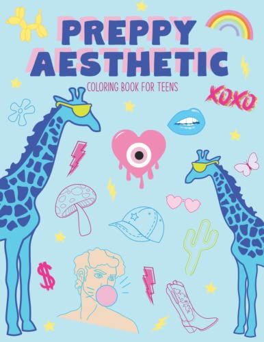 Preppy Aesthetic Coloring Book for Teens: Cute Stuff for Teen Girls Trendy Stuff Collage Coloring Activity College Dorm Minimalist Drippy Evil Eye ... Adult Coloring Book (Color your Aesthetic!)
