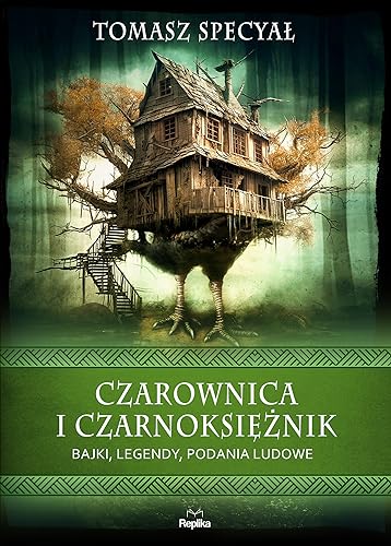 Czarownica i czarnoksiężnik: Bajki legendy podania ludowe von Replika