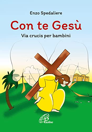 Con te Gesù. Via crucis per bambini. Ediz. illustrata (Preghiere-Riflessioni) von Paoline Editoriale Libri