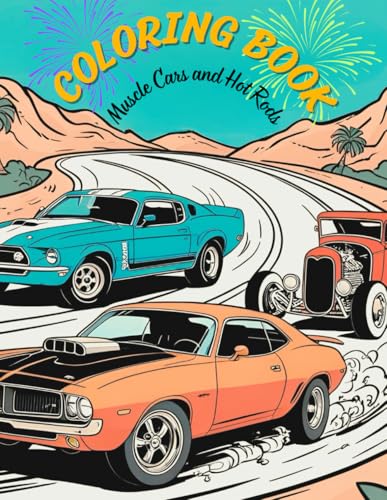 Muscle Car and Hot Rod Coloring Book: Rev Up the Fun! von Independently published