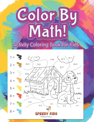 Color By Math! Activity Coloring Book for Kids von Speedy Kids