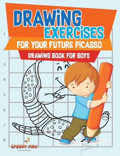 Drawing Exercises for Your Future Picasso: Drawing Book for Boys von Speedy Kids