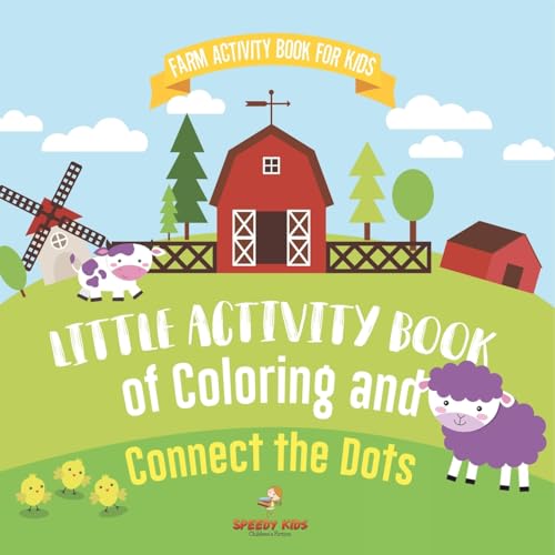 Farm Activity Book for Kids. Little Activity Book of Coloring and Connect the Dots. Basic Skills for Early Learning Foundation, Identifying Farm Animals and Numbers for Kindergarten to Grade 1 von Speedy Kids