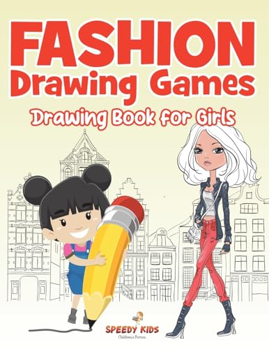 Fashion Drawing Games: Drawing Book for Girls von Speedy Kids