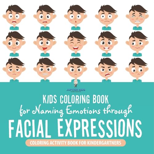 Kids Coloring Book for Naming Emotions through Facial Expressions. Coloring Activity Book for Kindergartners. Social Skills Enrichment Activities Ages 4-8 von Speedy Kids