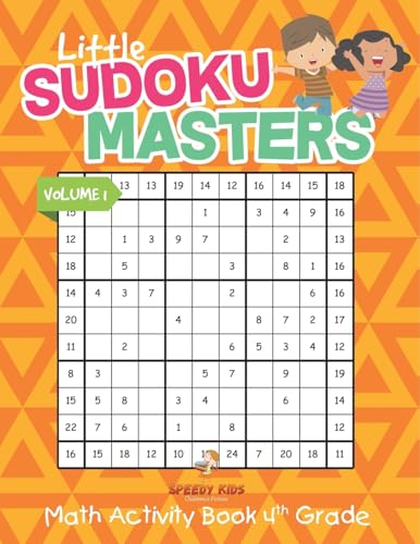 Little Sudoku Masters - Math Activity Book 4th Grade - Volume 1 Little Sudoku Masters - Math Activity Book 4th Grade - Volume 1 von Speedy Kids