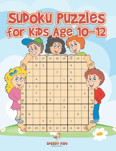 Sudoku Puzzles for Kids Age 10-12 Sudoku Puzzles for Kids Age 10-12 von Speedy Kids