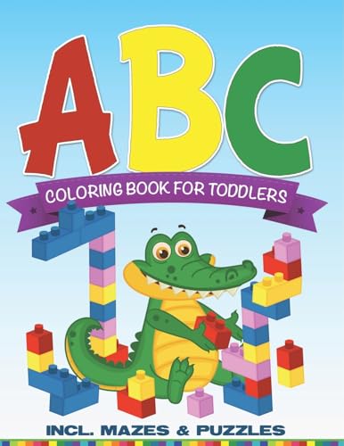 ABC Coloring Book For Toddlers incl. Mazes & Puzzles von Speedy Publishing LLC