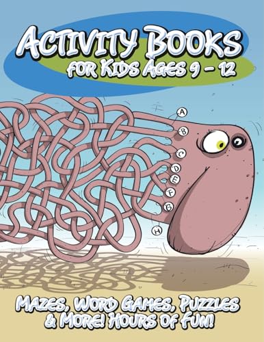 Activity Books for Kids Ages 9 - 12 (Mazes, Word Games, Puzzles & More! Hours of Fun!) von Speedy Publishing LLC