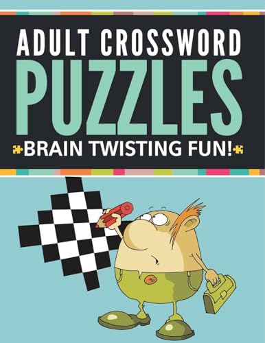 Adult Crossword Puzzles: Brain Twisting Fun! von Speedy Publishing LLC