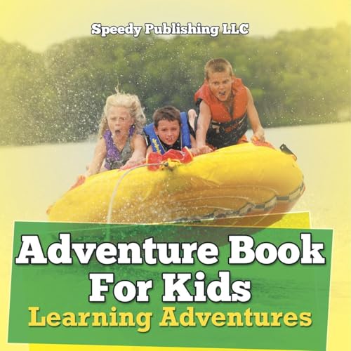 Adventure Book For Kids: Learning Adventures Adventure Book For Kids: Learning Adventures von Speedy Publishing Books
