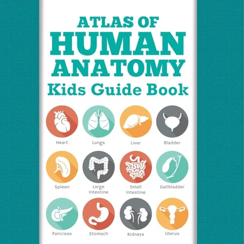 Atlas Of Human Anatomy: Kids Guide Book Atlas Of Human Anatomy: Kids Guide Book von Speedy Publishing Books