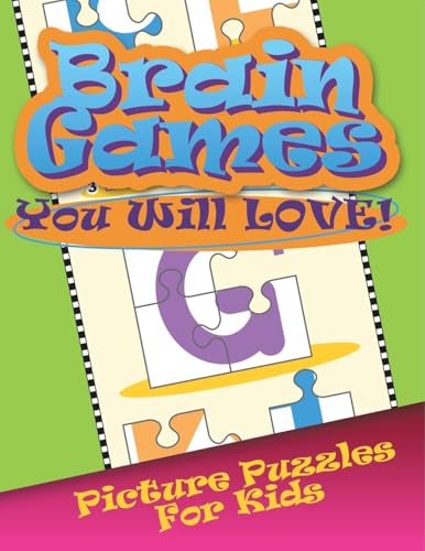 Brain Games You Will Love Picture Puzzles for Kids von Speedy Publishing LLC