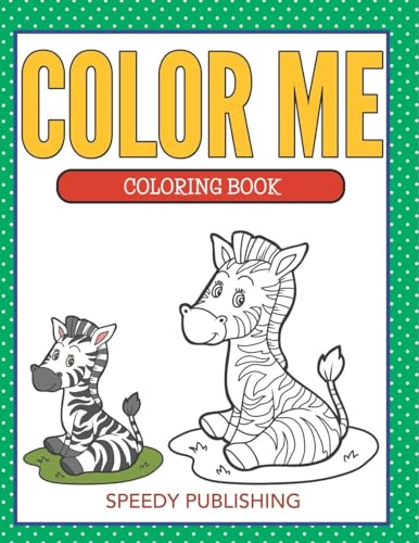 Color Me Coloring Book von Speedy Kids