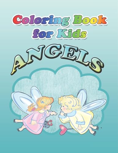 Coloring Book for Kids: Angels: Kids Coloring Book Coloring Book for Kids: Angels: Kids Coloring Book von Speedy Kids