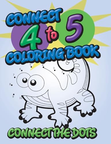 Connect 4 to 5 Coloring Book (Connect the Dots) von Speedy Publishing LLC