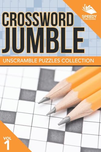 Crossword Jumble: Unscramble Puzzles Collection Vol 1 von Speedy Publishing LLC