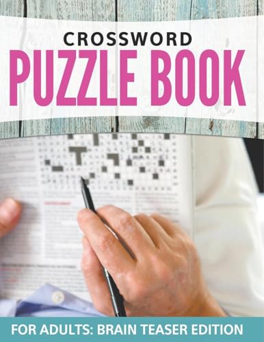 Crossword Puzzles For Adults: Easy to Difficult Levels Crossword Puzzles For Adults: Easy to Difficult Levels von Speedy Publishing Books