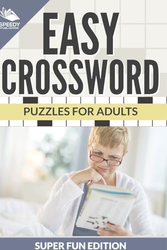 Easy Crossword Puzzles For Adults Super Fun Edition von Speedy Publishing LLC