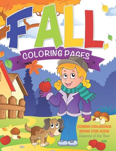 Fall Coloring Pages (Jumbo Coloring Book for Kids - Seasons of the Year) von Speedy Publishing LLC