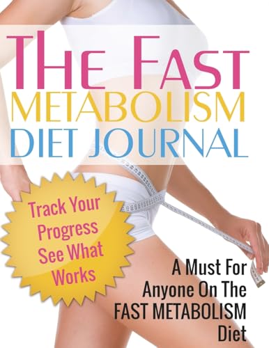 Fast Metabolism Diet Journal von Speedy Publishing LLC