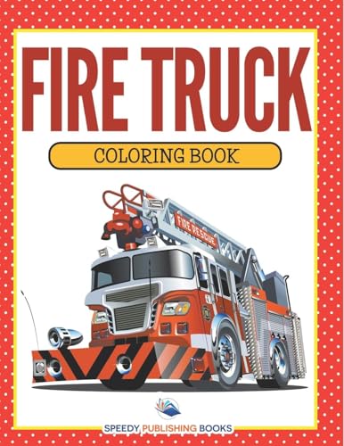 Fire Truck Coloring Book von Speedy Kids