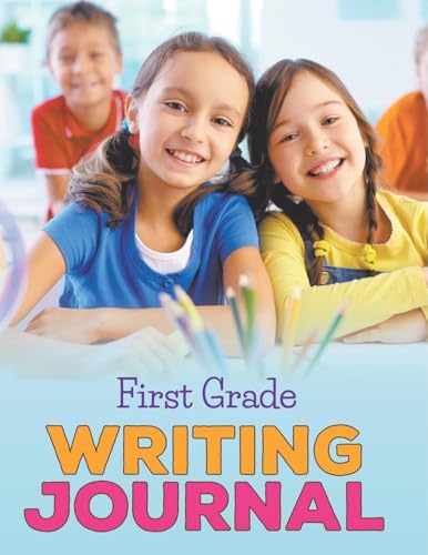 First Grade Writing Journal First Grade Writing Journal von Speedy Publishing Books