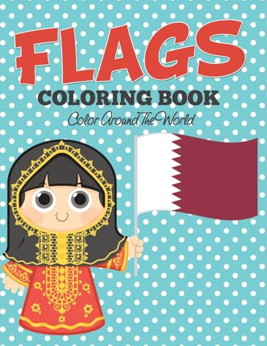 Flags Coloring Book: Color Around The World Flags Coloring Book: Color Around The World von Speedy Kids