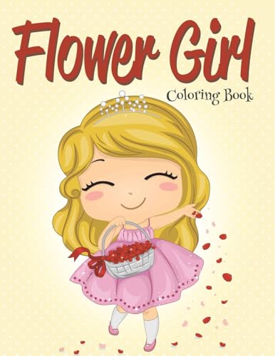 Flower Girl: Coloring Book (Wedding Coloring Book) von Speedy Kids