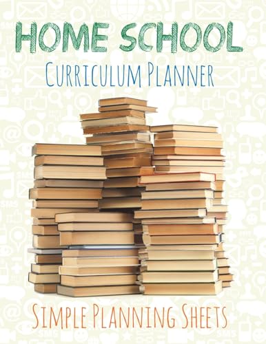 Home School Curriculum Planner: Simple Planning Sheets von Speedy Publishing LLC