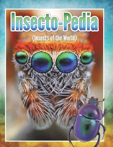 Insecto-Pedia (Insects of the World) von Speedy Publishing LLC