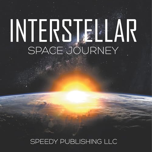 Interstellar Space Journey von Speedy Publishing LLC