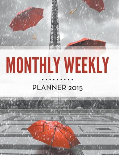 Monthly Weekly Planner 2015 Monthly Weekly Planner 2015 von Speedy Publishing Books