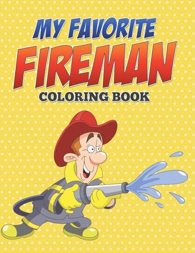 My Favorite Fireman Coloring Book von Speedy Kids