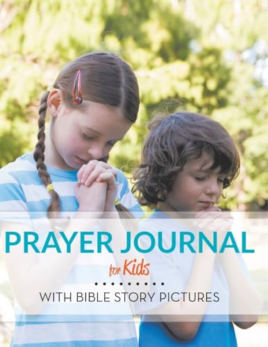 Prayer Journal For Kids: With Bible Story Pictures von Speedy Kids