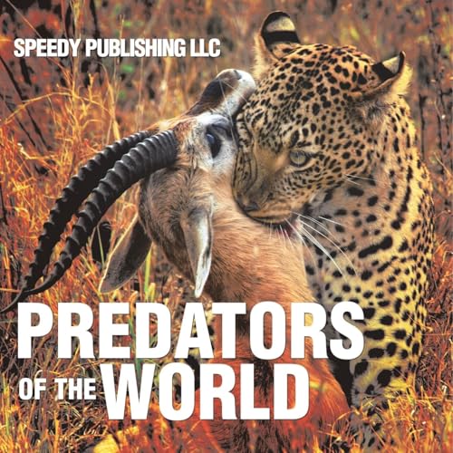 Predators Of The World von Speedy Publishing LLC