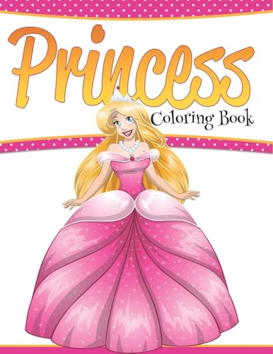 Princess Coloring Book Princess Coloring Book von Speedy Publishing Books