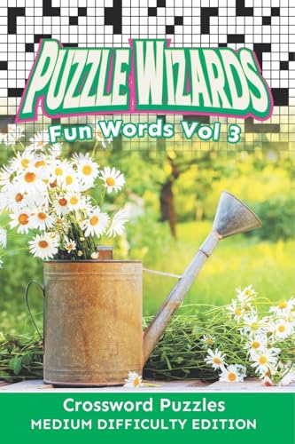 Puzzle Wizards Fun Words Vol 3: Crossword Puzzles Medium Difficulty Edition von Speedy Publishing LLC