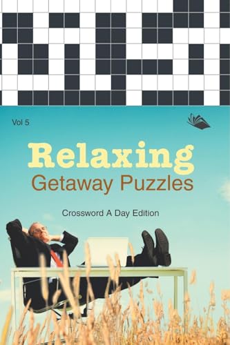 Relaxing Getaway Puzzles Vol 5: Crossword A Day Edition von Speedy Publishing LLC
