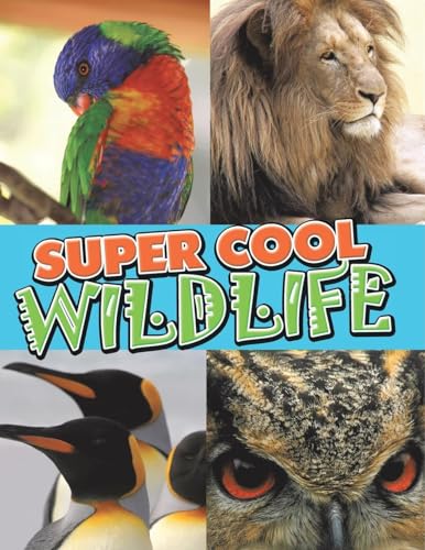 Super Cool Wildlife von Speedy Publishing LLC