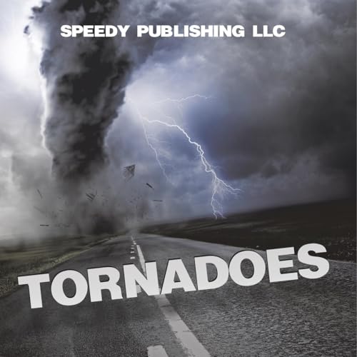 Tornadoes von Speedy Publishing LLC