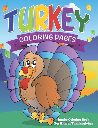 Turkey Coloring Pages (Jumbo Coloring Book for Kids at Thanksgiving) von Speedy Publishing LLC