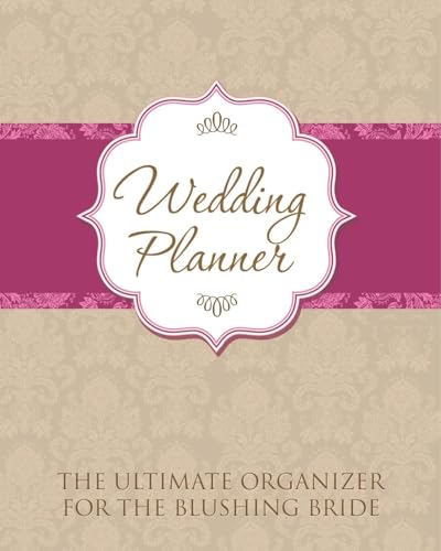 Wedding Planner: The Ultimate Organizer for the Blushing Bride von Speedy Publishing LLC