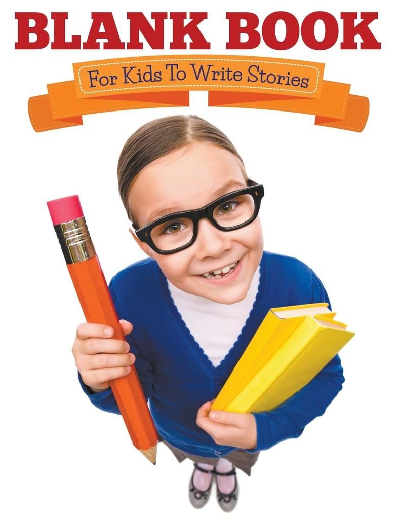 Blank Book For Kids To Write Stories von Speedy Publishing Books