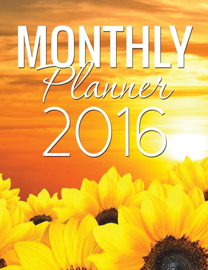 Monthly Planner 2016 von Speedy Publishing Books