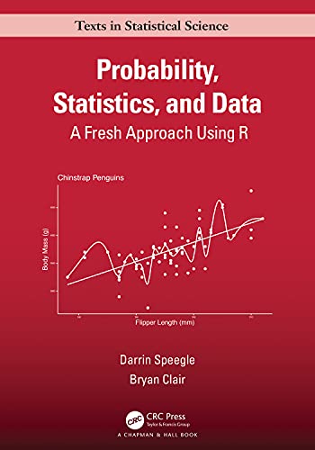 Probability, Statistics, and Data: A Fresh Approach Using R (Chapman & Hall/CRC Texts in Statistical Science) von Chapman & Hall/CRC