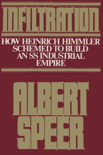 Infiltration: How Heinrich Himmler Schemed to Build an SS Industrial Empire von Ishi Press
